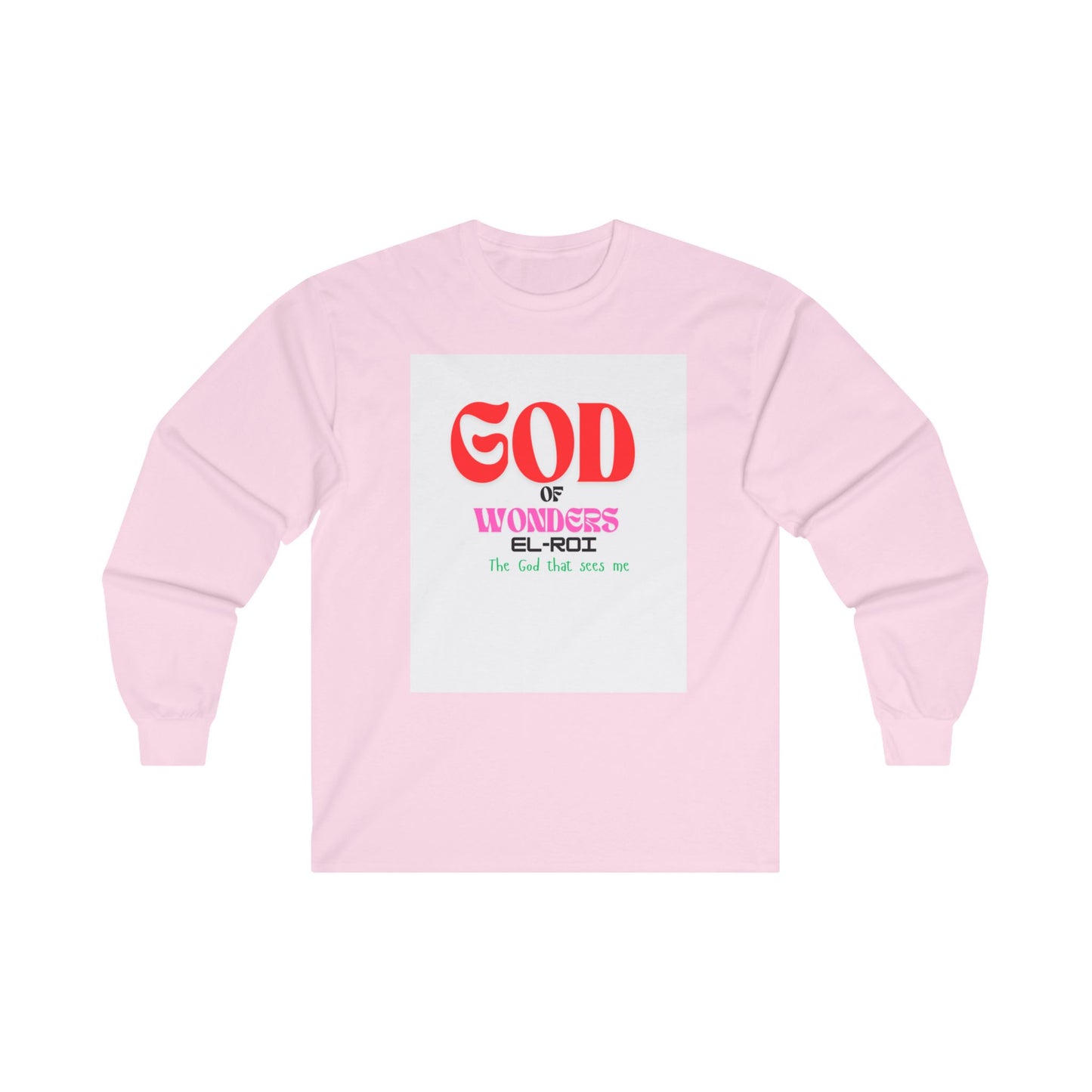 Long Sleeve Tee - God of Wonders, what God can not do does not exist Inspiration Gifts, Christmas, Unique Gift