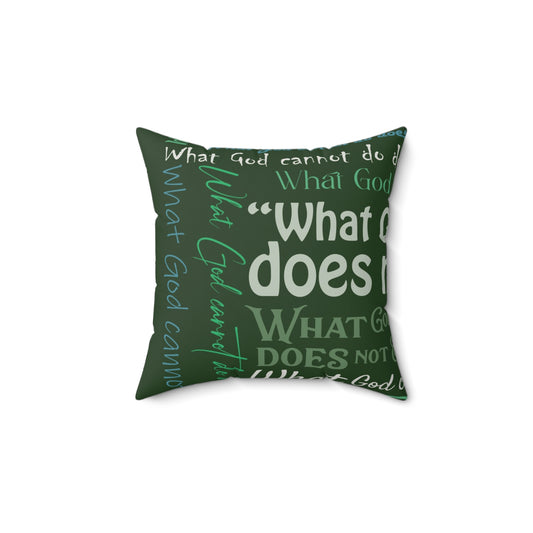 Square Pillow - What God Cannot Does Not Exist, Gifts Christmas